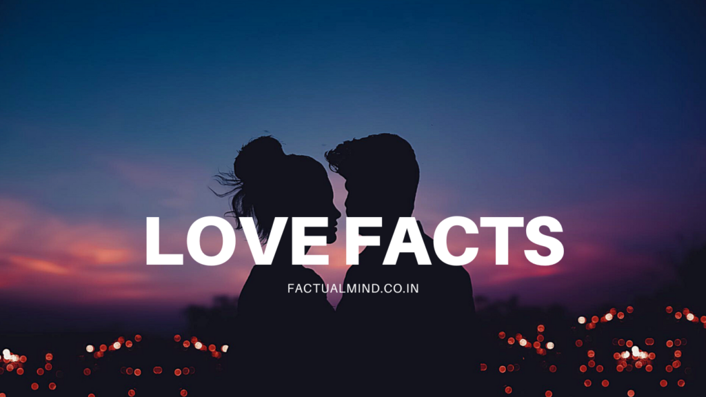 TOP 20 LOVE FACTS